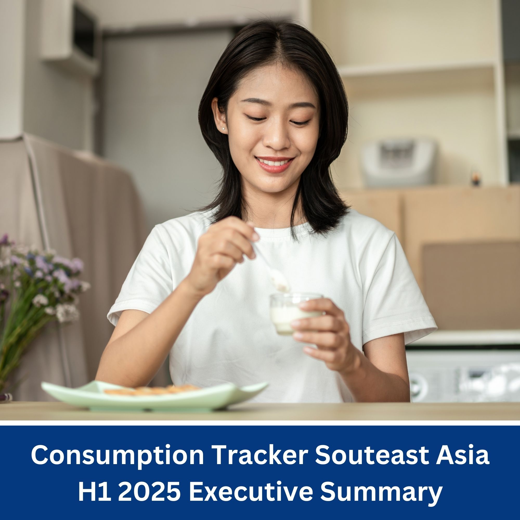 Consumption Tracker Southeast Asia H1 2025 Executive Summary
